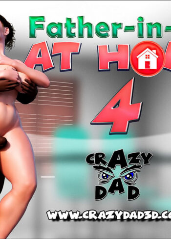 FATHER IN LAW AT HOME PARTE 4 – Crazydad3d
