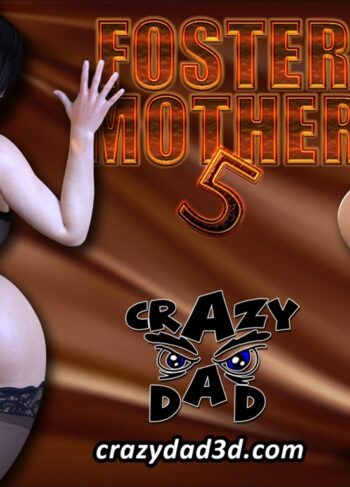FOSTER MOTHER PARTE 5 – Crazydad3d