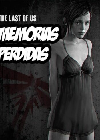 Memorias Perdidas – The Last Of Us